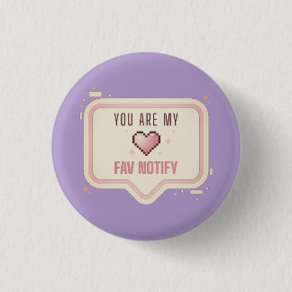 Kawaii Pixel Heart "You Are My Fav Notify" Button