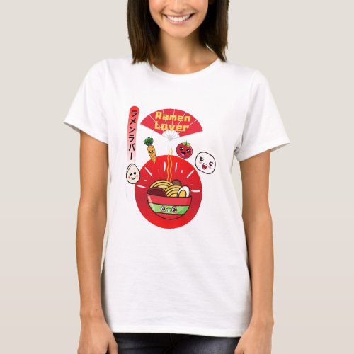 KAWAII RAMEN LOVER HAPPY FOOD STYLE T_Shirt