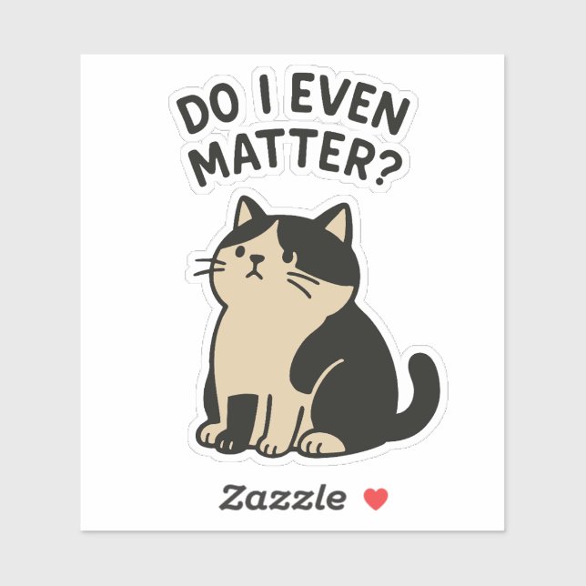 Kawaii Sad Cute Cat. Do I Even Matter? Animal  Sticker (Sheet)