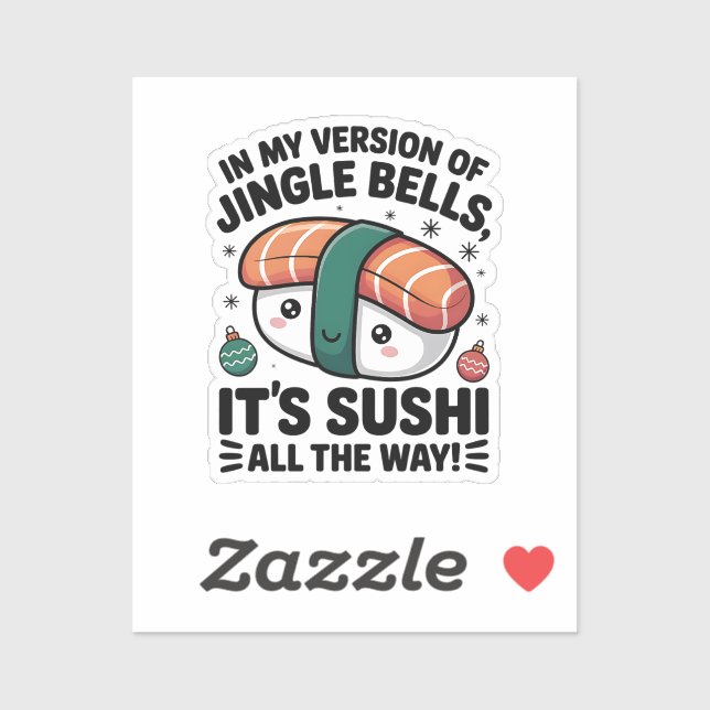 Kawaii Sushi all the Way  Sticker (Sheet)