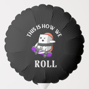 Kawaii Sushi riding skateboard Balloon