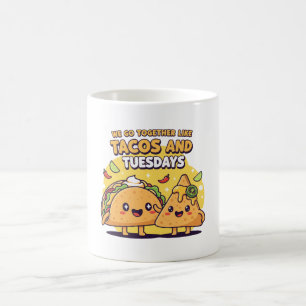 Kawaii Taco & Nacho We Go Together Like Tacos Coffee Mug