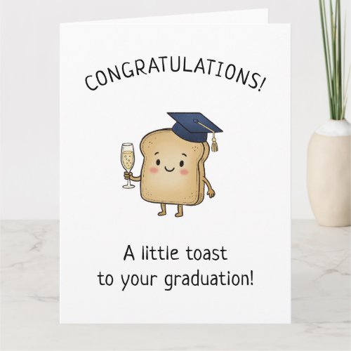 Kawaii Toast Pun New Grad Graduation Greeting Card