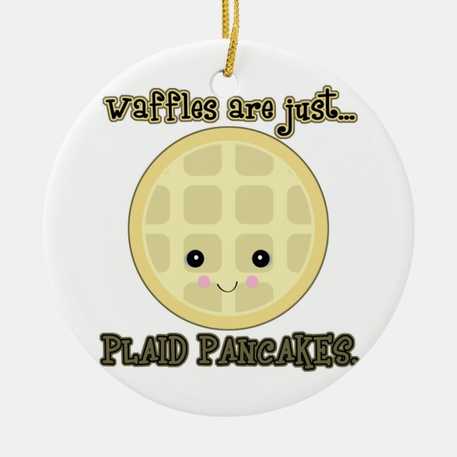 kawaii waffles are just plaid pancakes ceramic ornament (Front)
