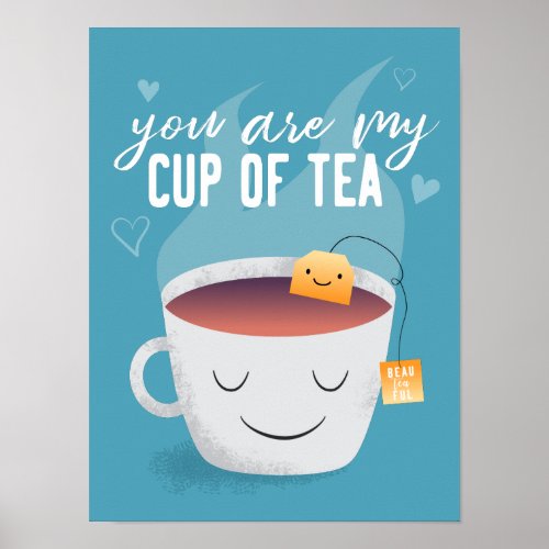 Kawaii You Are My Cup of Tea Kitchen Art Poster