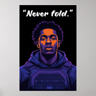 Kay Flock Poster – Never Fold Motivation Quote Art