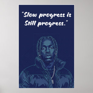 Kay Flock Poster – Slow Progress Is Still Progress