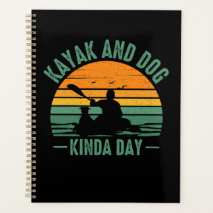 Kayak and Dog Kinda Day Planner