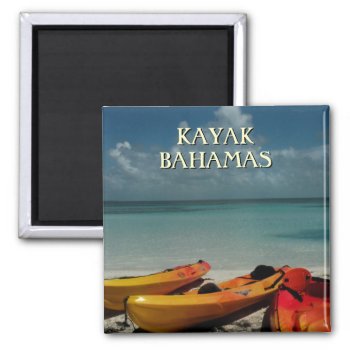Kayak Bahamas Travel Magnet by debinSC at Zazzle