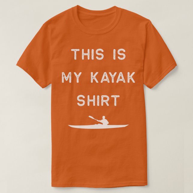 Kayak Design My Kayak Shirt Light Kayaking Fishing (Design Front)