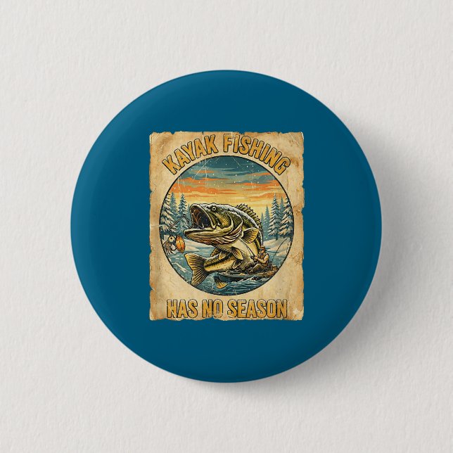 Kayak Fishing Has No Season Funny Winter Fishing  Button (Front)