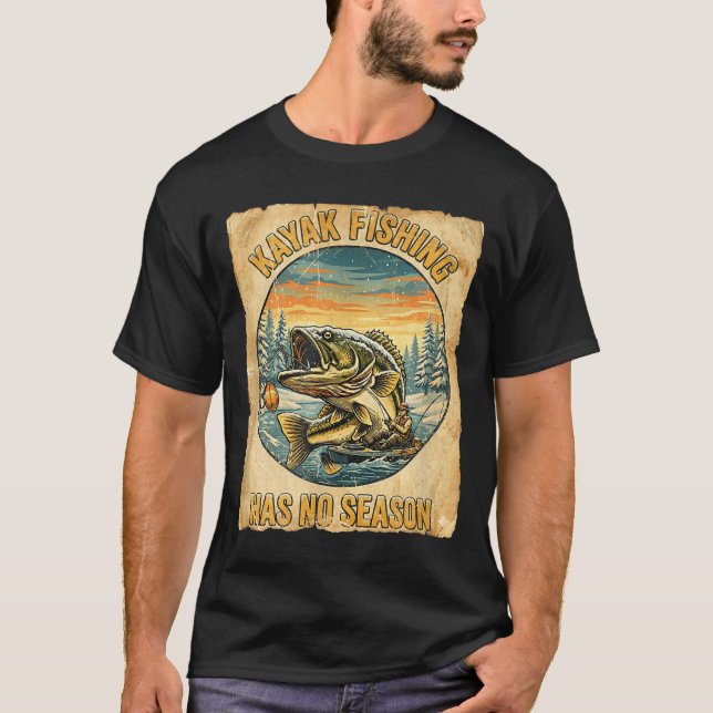 Kayak Fishing Has No Season Funny Winter Fishing  T-Shirt (Front)