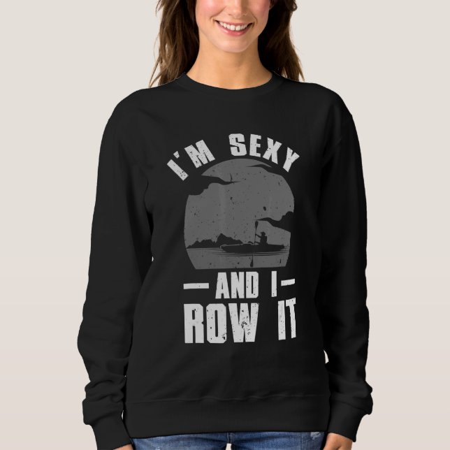Kayak For Men Women Kayaking Rowing Kayak  3 Sweatshirt (Front)