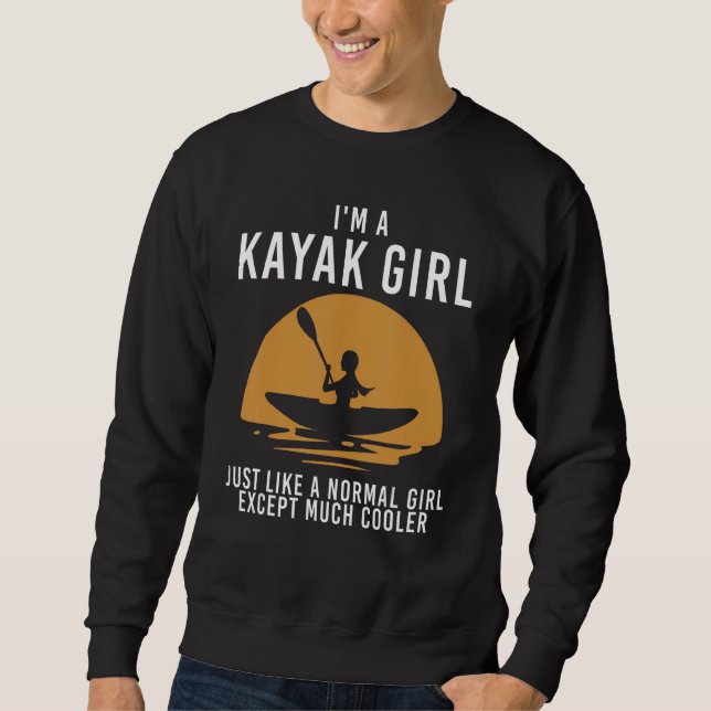 Kayak For Women Girls Kayaking Kayak  9 Sweatshirt (Front)