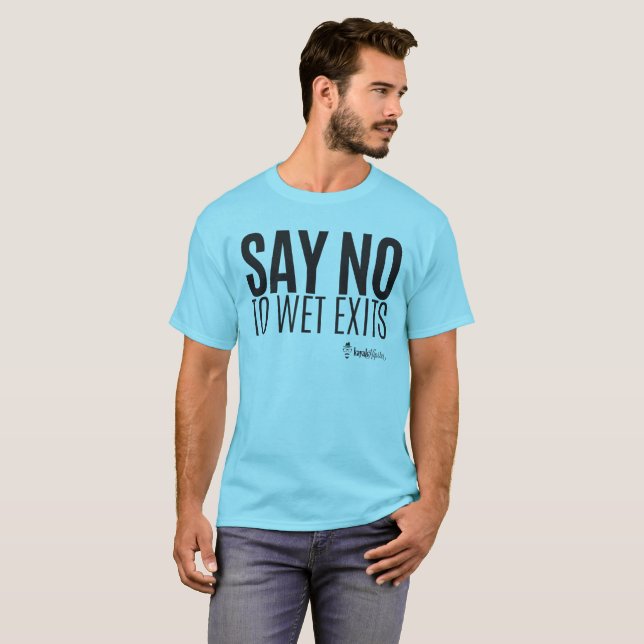 Kayak Hipster - Say No to Wet Exits - Men T-Shirt (Front Full)