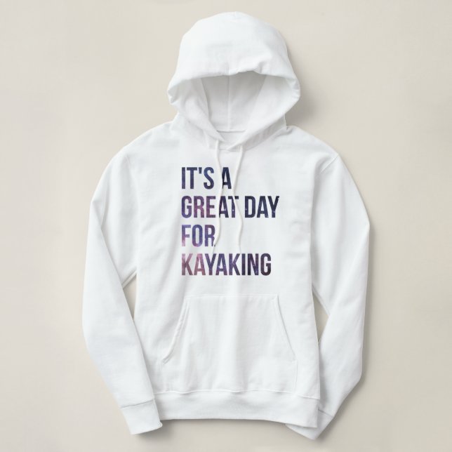 Kayak - I need a good paddling Hoodie (Design Front)