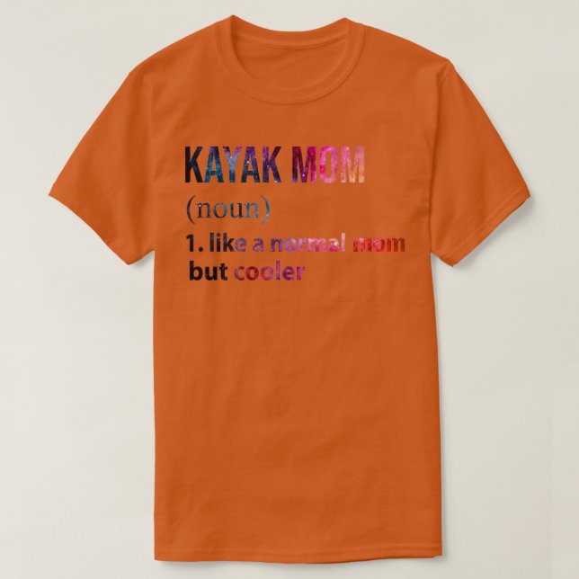 Kayak Mom like a normal mom but coolerTShirt  T-Shirt (Design Front)