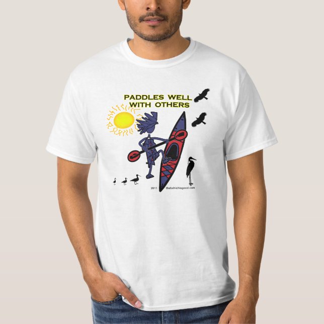 Kayak Paddles Well With Others II T-Shirt (Front)