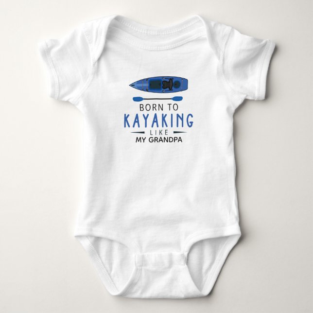 Kayaker Born to Kayaking Like My Grandpa Canoeing Baby Bodysuit (Front)