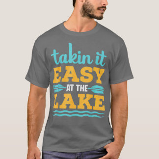 Kayaking At The Lake Quote Funny Kayak Sayings T-Shirt