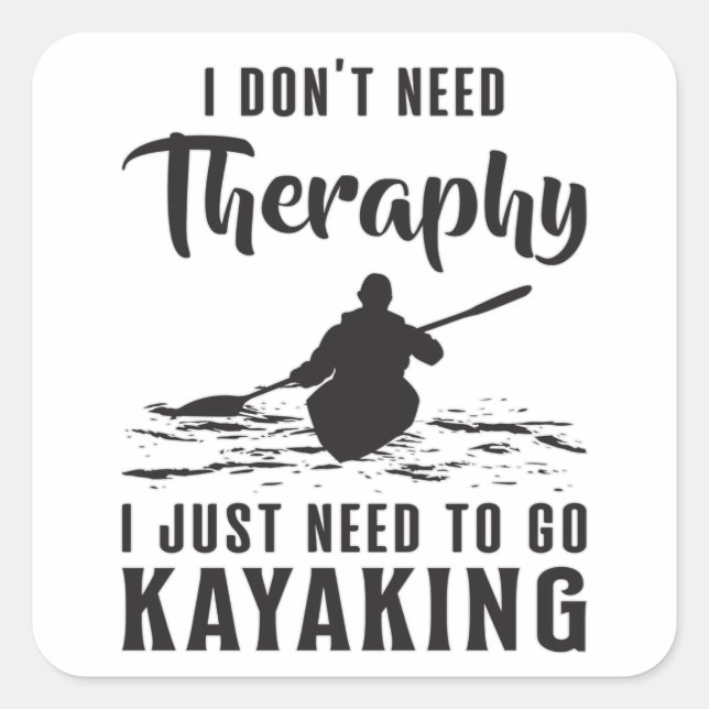 Kayaking Canoe Kayak Canoeing Therapy Gift Idea Square Sticker (Front)