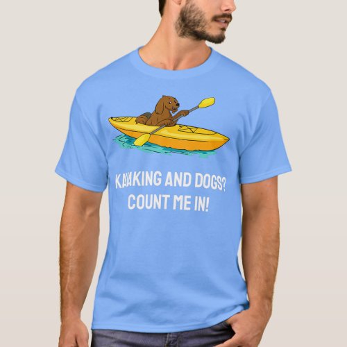 Kayaking Dog Pet Paddling Canoe Kayak 1 T_Shirt