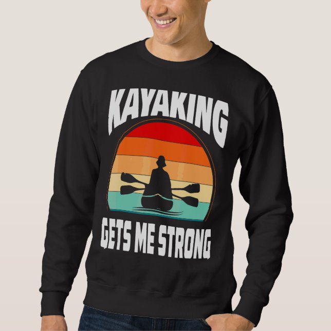 Kayaking Gets Me Strong Retro Paddel Together Suns Sweatshirt (Front)