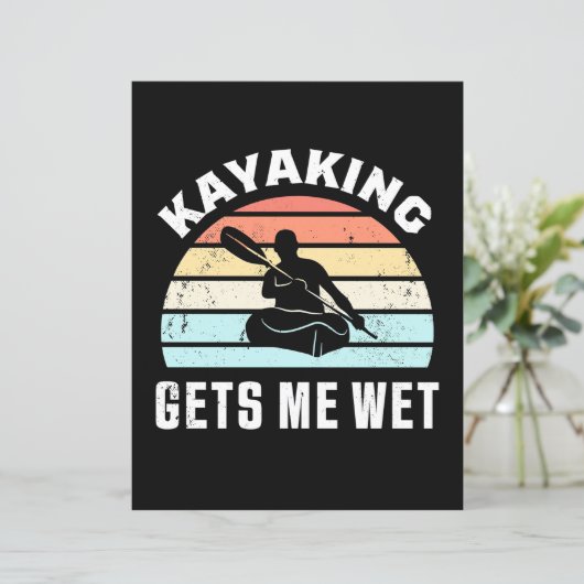 Kayaking Gets Me Wet (Standing Front)