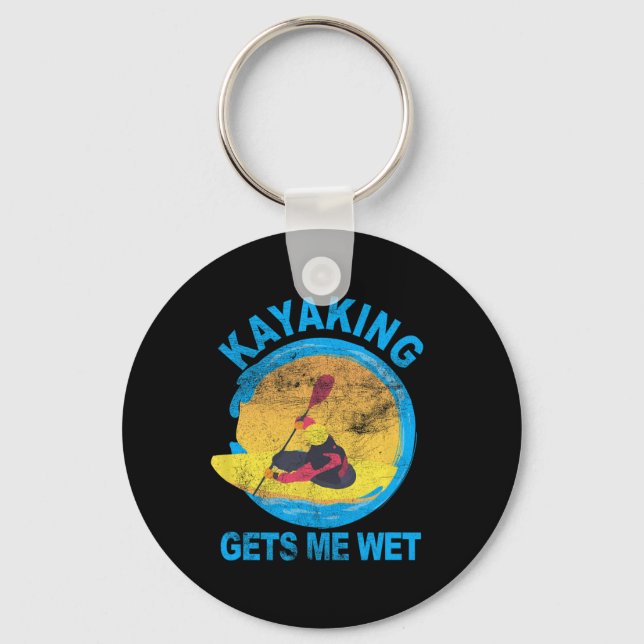 Kayaking Gets Me Wet Halloween Fun   Keychain (Front)
