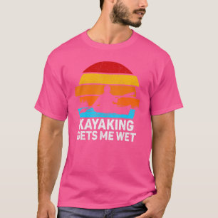 Kayaking Gets Me Wet Vintage Sunset Canoe Boating T-Shirt