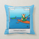Kayaking Humor Pillow Gift<br><div class="desc">Wonderfully funny and slightly sarcastic cartoon characters in hilarious situations that’s sure to bring a smile to anyone’s face. Great fun for the wonderfully funny, slightly sarcastic character you know! Enjoy spreading the laughter with this humorous kayaking pillow gift by artist Bill Abbott; it’ll make a great present for someone...</div>