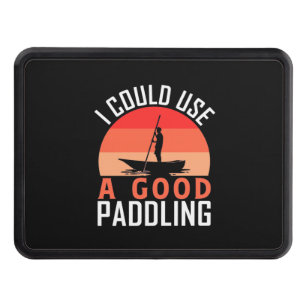 Kayaking I Could Use A Good Paddling Hitch Cover