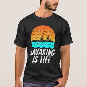 Kayaking Is Life Retro Paddler Kayaker T-Shirt