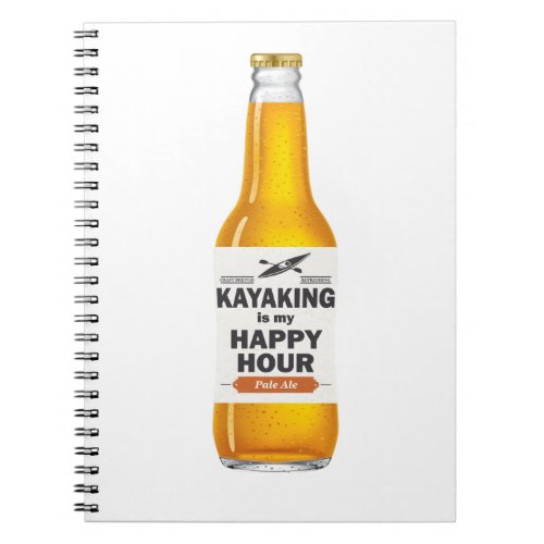 Kayaking Is My Happy Hour Notebook