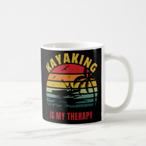 Kayaking Is My Therapy Outdoors Design Coffee Mug