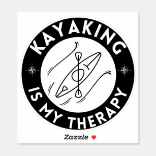 Kayaking Is My Therapy  Sticker
