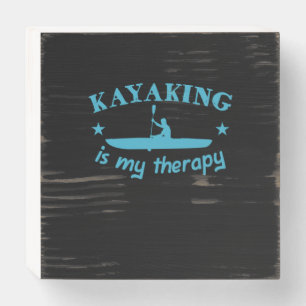 Kayaking Is My Therapy Wooden Box Sign