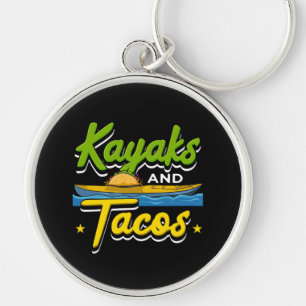 Kayaking - Kayaks and Tacos Funny Kayaking Keychain
