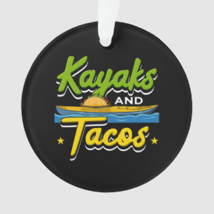 Kayaking - Kayaks and Tacos Funny Kayaking Ornament