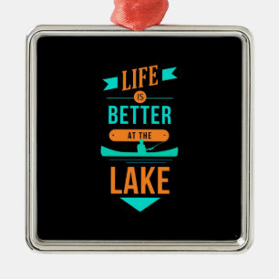 Kayaking Life Is Better At The Lake Metal Ornament