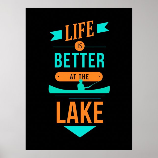 Kayaking Life Is Better At The Lake Poster (Front)