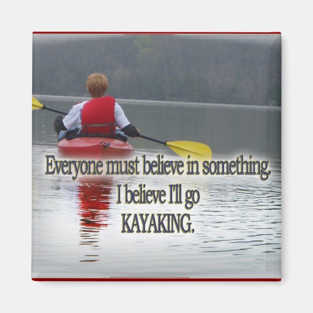 KAYAKING MOTTO / QUOTE MAGNET (Front)