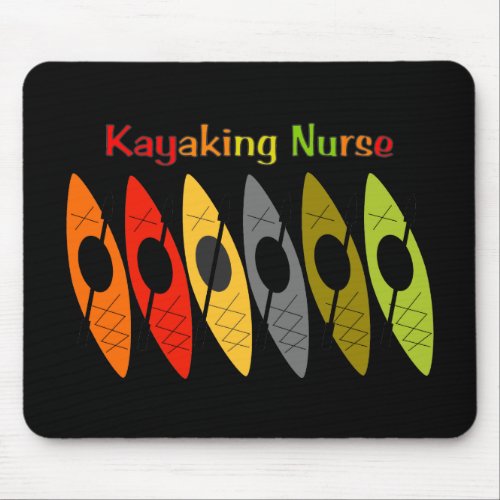Kayaking Nurse T_Shirts and Gifts Mouse Pad