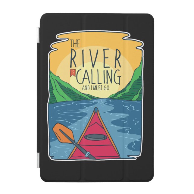 Kayaking - River Is Calling And I Must Go iPad Mini Cover (Front)