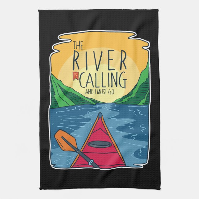 Kayaking - River Is Calling And I Must Go Kitchen Towel (Vertical)