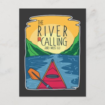 Kayaking - River Is Calling And I Must Go Postcard
