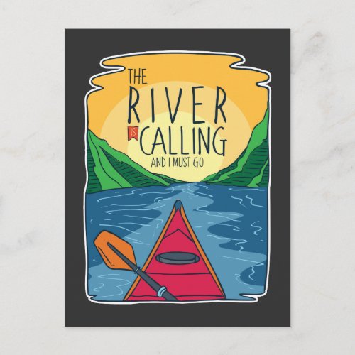 Kayaking _ River Is Calling And I Must Go Postcard