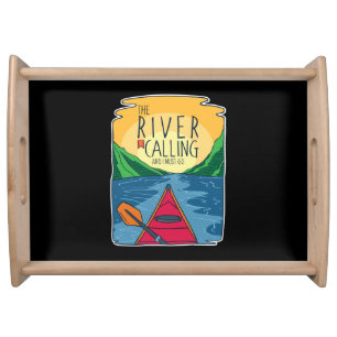 Kayaking - River Is Calling And I Must Go Serving Tray