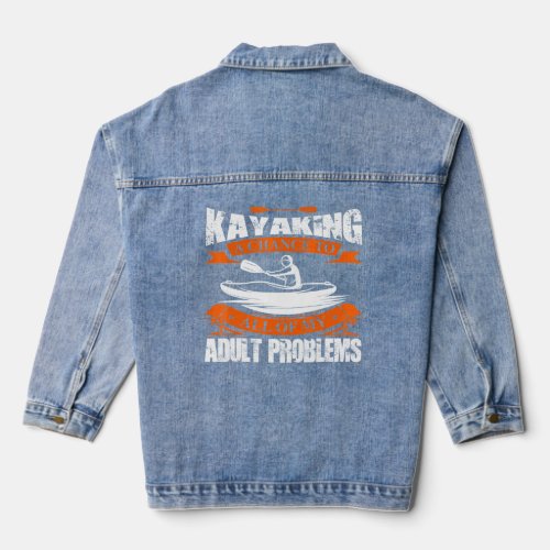 Kayaking Solve My All Adult Problem Novelty Kayak  Denim Jacket