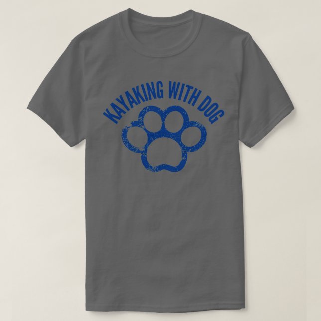 Kayaking with dog Funny Kayak Lover Gift IdeaTShir T-Shirt (Design Front)